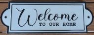 Enamel Wall Sign - Welcome to Our Home 40cm x 14cm