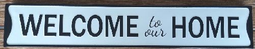 Enamel Wall Sign - Welcome to Our Home 50cm x 9cm