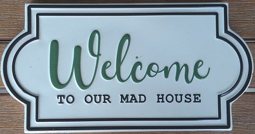 Enamel Wall Sign - Welcome to our Mad House 32cm x 16cm