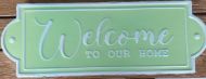 Enamel Wall Sign - Welcome to our House (Green) 40cm x 14cm