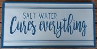 Enamel Wall Sign - Salt water cures everything 40.5cm x 20.5cm