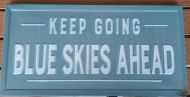 Enamel Wall Sign - Keep going Blue Skies Ahead 40.5cm x 20.5cm