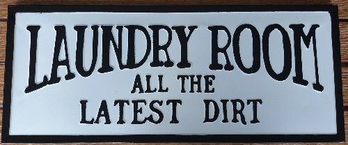 Enamel Wall Sign - Laundry room all the latest dirt 50cm x 21cm