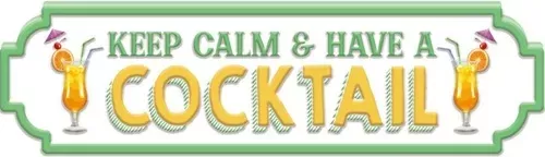 Enamel Wall Sign - Keep Calm & Have a Cocktail 56cm x 15cm