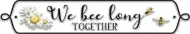 Enamel Wall Sign -We bee long together 46cm x 8cm