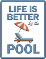 Enamel Wall Sign - Life is better by the pool 30.5cm x 41cm