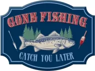 Enamel Wall Sign - Gone fishing catch you later 40cm x 30cm